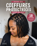 Guide des Coiffures Protectrices Sans Rajout – 18 Coiffures Naturelles & Élégantes